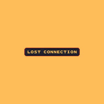 Lost Connection Digital Message on Orange Background