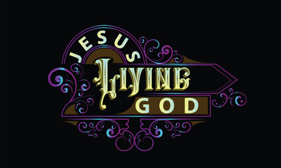 JESUS LIVING GOD lettering custom style design