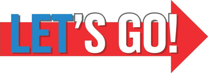 A vibrant red and blue arrow pointing right with the text let s go