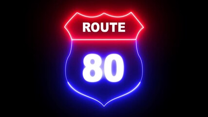 Glowing neon Route 80 text icon with alpha channel.  .4k video motion graphic animation. Route 80 shape symbol. Highway icon. 