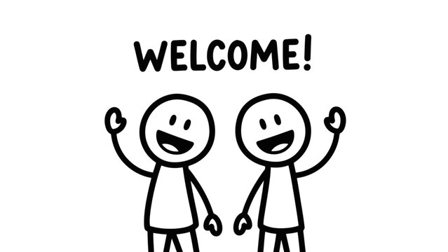 Two stick figures with smiling faces and waving hands, with the word "WELCOME!" written above them.