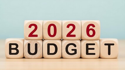 2026 budget text on wooden blocks against light blue background