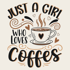 Just a Girl Who Loves Coffee Funny Retro Vintage Coffee T-shirt Design