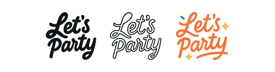 lettering icons three text only designs with phrase let party one flat solid monochrome one thin black outline black and white one full color flat icon