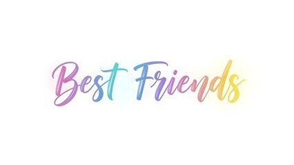 Handcrafted pastel calligraphy Best Friends glowing softly on minimalist white.