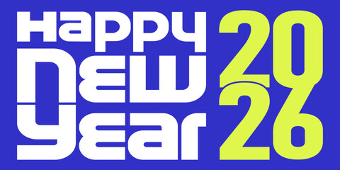 Happy New Year 2026 typography design with bold white and yellow text on a blue background