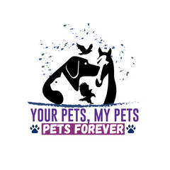 Naklejka premium A graphic design featuring silhouettes of various pets including a dog, cat, bird, and fox, with the text 'YOUR PETS, MY PETS PETS FOREVER' and paw prints, set against a blue splash background.