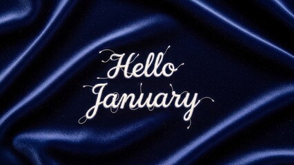 Hello January text on elegant dark blue silk fabric background.