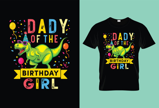 Dady Of The Birthday Girl T-Rex Dinosaur Birthday Party