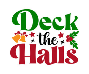 Obraz premium Deck the Halls Christmas Funny T-Shirt Design