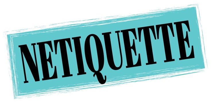 NETIQUETTE text written on blue-black stamp sign.