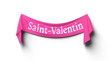 banderole en tissus rose avec le texte Saint-Valentin - rendu 3D sur fond transparent
