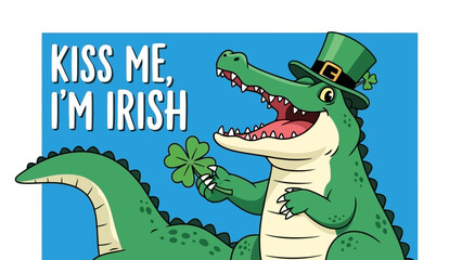 A cartoon alligator wearing a green top hat and holding a shamrock, with the text "Kiss Me, I'm Irish" on a blue background.