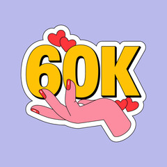 A vibrant badge featuring '60K' prominently displayed with heart motifs in the background symbolizes achievement, love, and connection in a visually engaging graphic illustration.
