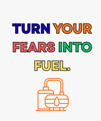 Turn your fears Tshirt design