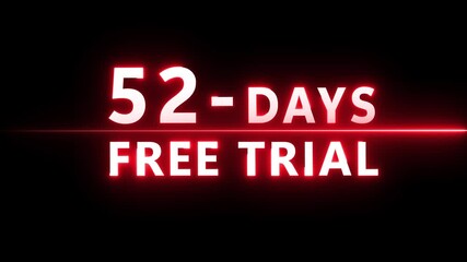 52- Days free trial animation. Glowing neon 52 Days countdown number.