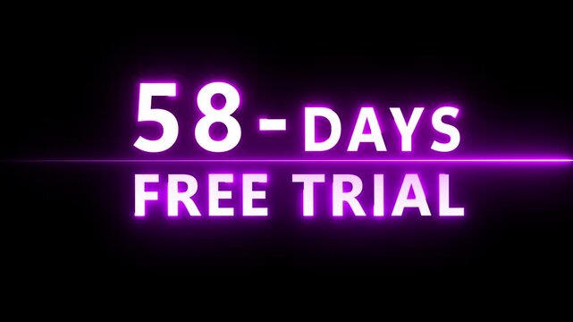 58- Days free trial animation. Glowing neon 58 Days countdown number.