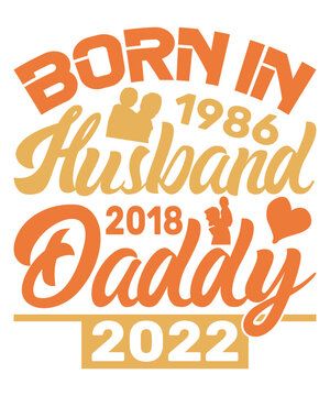 Born in 1986 Husband 2018 Daddy 2022