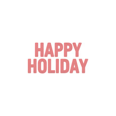 Fototapeta premium happy holiday text