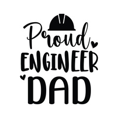 Proud Engineer Dad | Engineers Quote Design