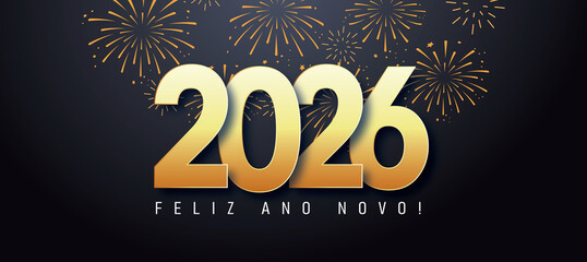 Golden “2026” with fireworks and “FELIZ ANO NOVO!” on dark background, festive and elegant. © Vasyl