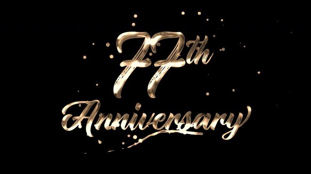 77th anniversary text animation in golden metallic effect. suitable for celebrating special occasions, invitations, anniversary cards and social media. Includes alpha channel for any background.