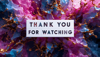 Thank You For Watching message on a luxurious crystal background.