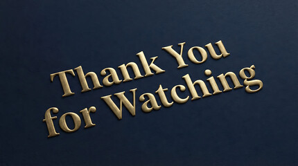 Fototapeta premium Elegant Golden 3D Thank You for Watching Text 10.