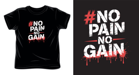 Fototapeta premium no pain no gain graphic vector art t-shirt design print template