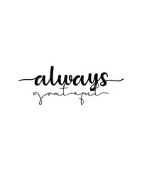 Fototapeta premium ALWAYS GRATEFUL svg