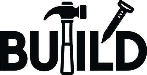 Build typography with hammer icon for handyman logo design, black and white vector construction badge, industrial repair tool emblem and isolated equipment graphic illustration