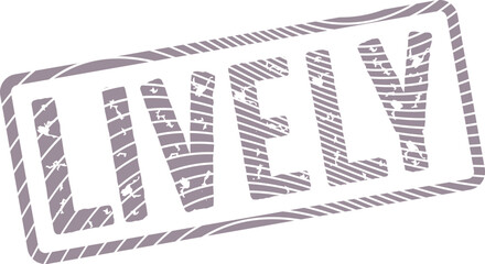 Energetic rectangular word stamp with distressed gray ink prominently featuring the word Lively