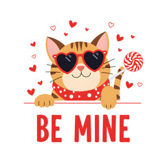 Cute cartoon cat wearing heart sunglasses and holding a lollipop, with "Be Mine" text