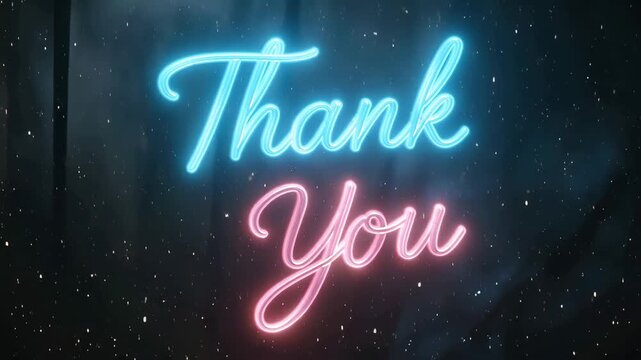 Neon Thank You sign in glowing blue and pink script, cinematic light animation with floating dust particles, vibrant gratitude message for video endings