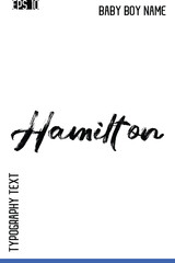 Fototapeta premium Hamilton -Trendy Baby Boy Names Vector Hand Drawn Brush Grunge Calligraphy Lettering