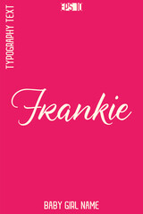 Frankie  -Girl Name Handwritten Cursive Typography Vector Design