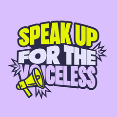 Speak Up For The Voiceless Megaphone Graphic protest 1