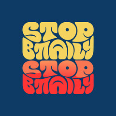 Stop discrimination text in groovy retro style typography