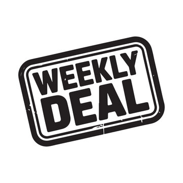 A black and white stamp displaying the words weekly deal in bold lettering