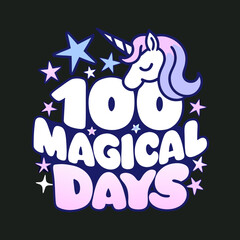 Unicorn 100 Magical Days text with stars and sparkles