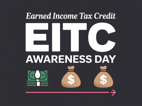Earned income tax credit eitc awareness day with money bags and dollars graphic