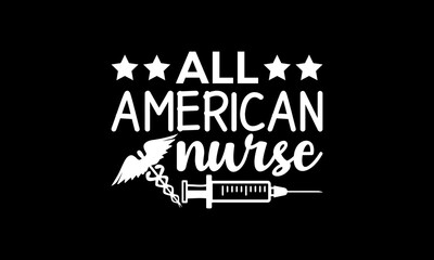 All American nurse t-shirt Printable Design Cut File for Cricut and Silhouette