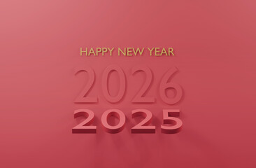 2025 change to 2026 Happy New Year pink or red background 3d render minimal design.