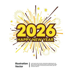 Celebrate the Arrival of 2026 with a Radiant Burst of Fireworks - Happy New Year Illustration