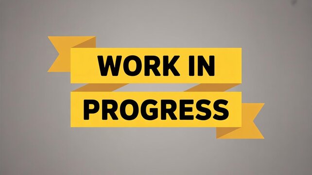 Stunning work in progress yellow banner graphic for project updates and construction announcements, perfect for social media, websites, and professional presentations - Powered by Adobe