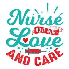 Nurse Do It With Love And Care