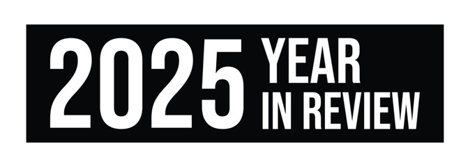 Obraz premium Bold black text “ 2025 YEAR IN REVIEW” on a clean white background, modern minimalist typography poster ideal for year in review content, playlist covers, marketing campaigns, and editorial designs.