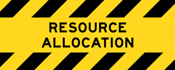 Obraz premium Yellow and black color with line striped label banner with word resource allocation