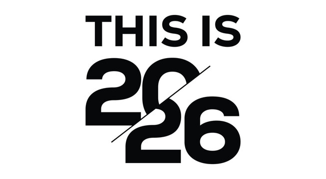 Bold black &ldquo;THIS IS 2026&rdquo; typography design with stylized overlapping numbers and dynamic swoosh line, modern minimal New Year concept isolated on white background, perfect for event branding and prom