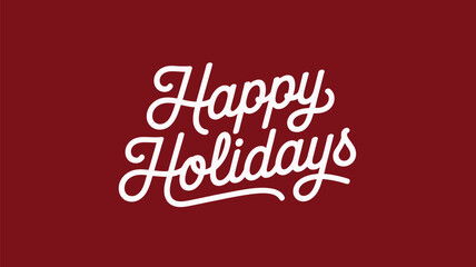 Happy holidays hand lettering typography on red background, festive seasonal greeting design for christmas cards, banners and marketing